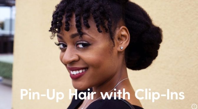 4C Hair PIN-UP Inspired Updo with CLIP-INS Tutorial